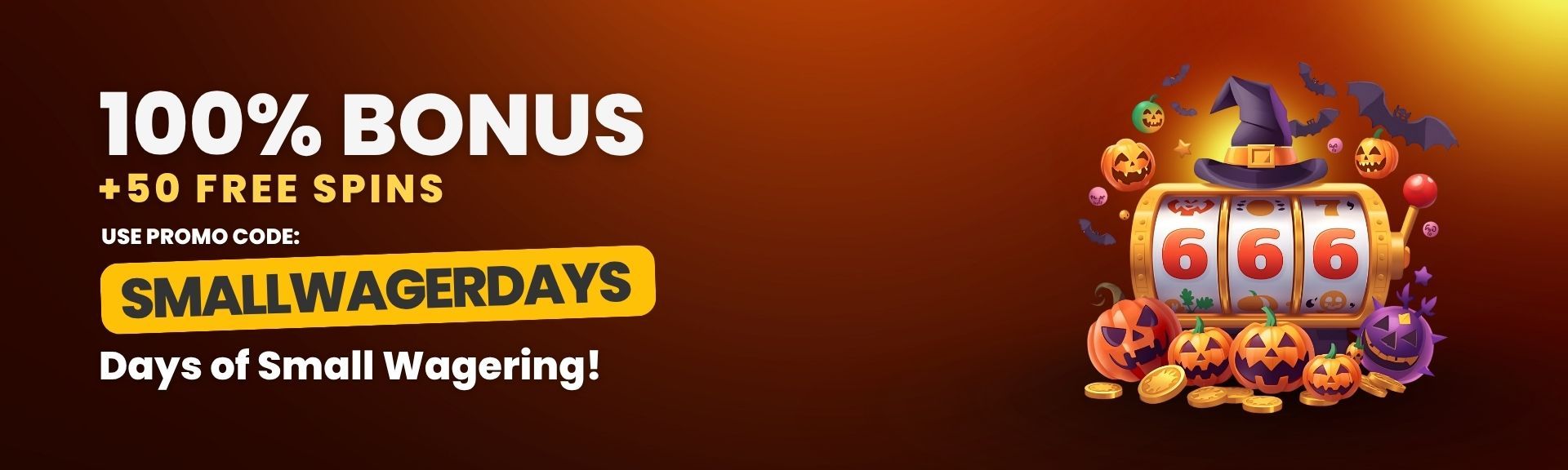 100% Bonus + up to 50 €1 Free Spins – Code: SMALLWAGERDAYS
