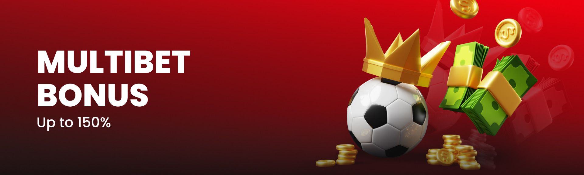 Multibet Bonus – Up to 150% Win